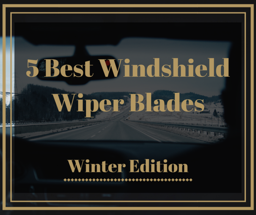best windshield wiper blades for my car